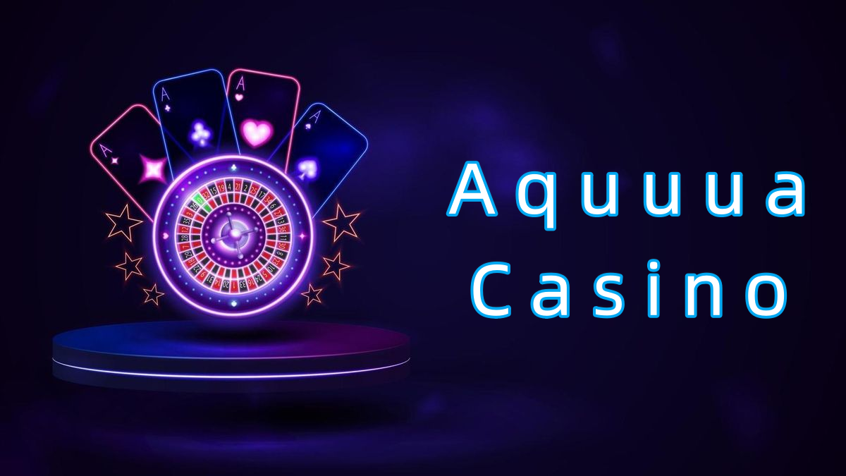 Aquuua Casino پاکستان